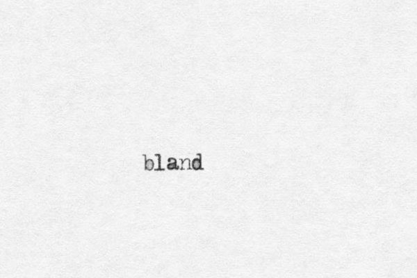bland