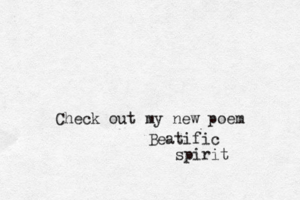 Check out my new poem Beatific spirit 