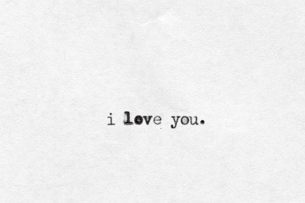 i love you.