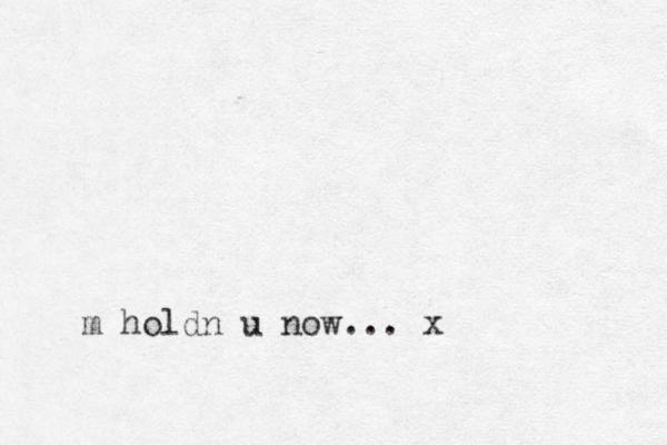 m holdn u now... x
