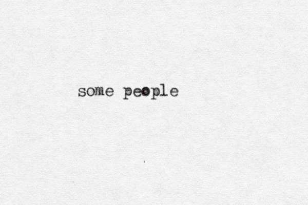some people