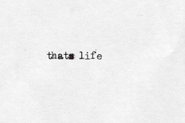 thats life