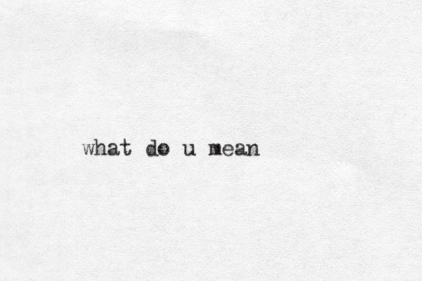 what do u mean