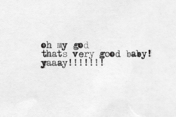oh my god thats very good baby! yaaay! !!!!!!