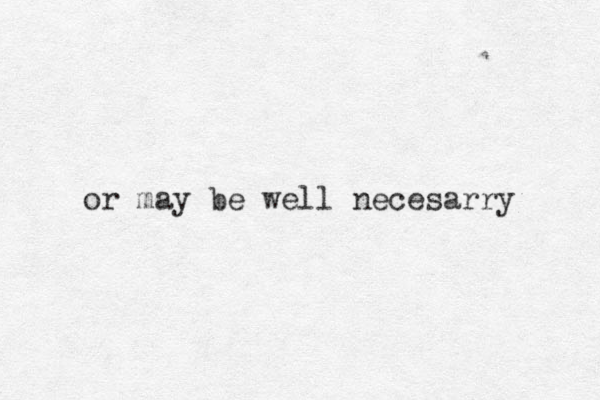 or may be well necesarry