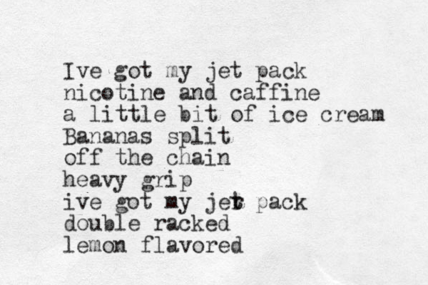 Ive got my jet pack nicotine and caffine a little bit of ice cream Bananas split off the chain heavy grip ive got my jer t t pack double racked lemon flavored