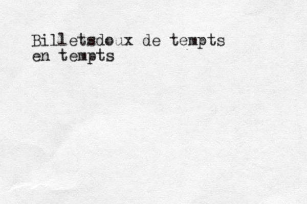 Billetsdoux de tempts en tempts