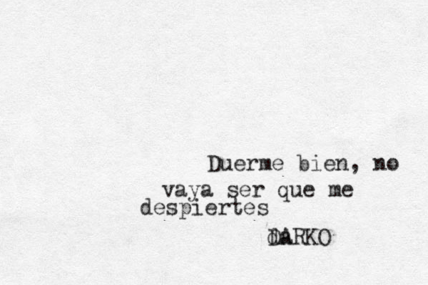 Duerme bien, no vaya ser que me despiertes da DARKO 