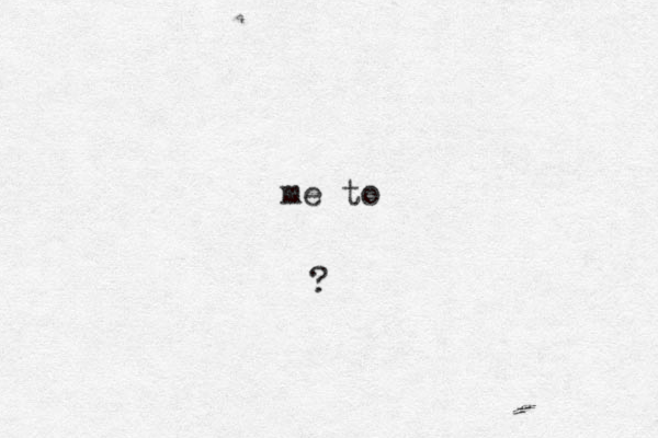 me to ?