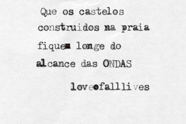 Que os castelos construidos na praia fiquem longe do alcance das ONDAS loveofalllives 