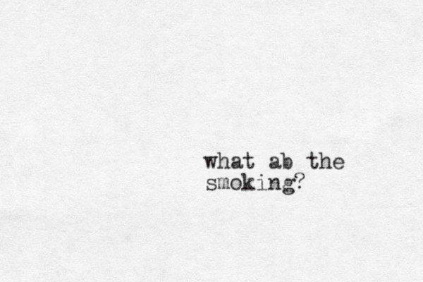 what ab the smoking?