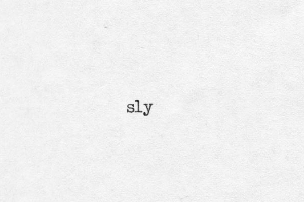 sly