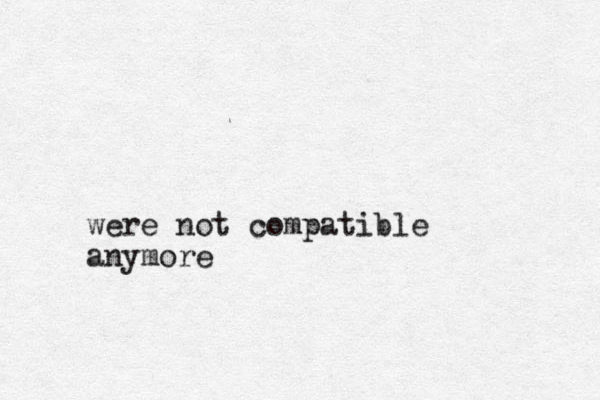 were not compatible anymore