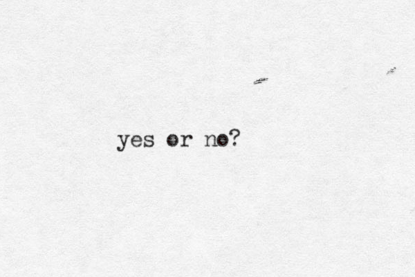 yes or no?