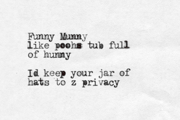 Funny Munny like poohs tub full of hunny Id keep your jar of hats to z privacy