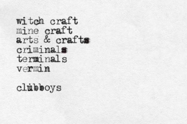 witch craft mine craft arts & crafts criminals terminals vermin clib u boys