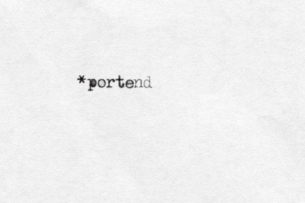 *portend