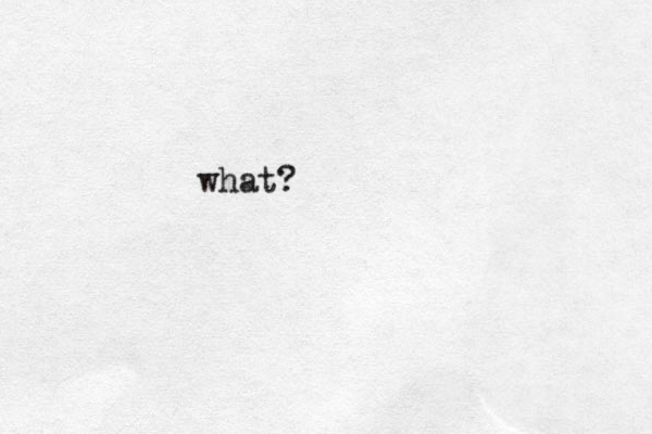 what?