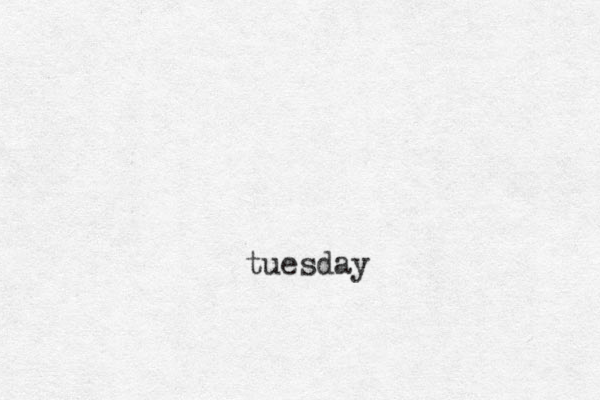 tuesday