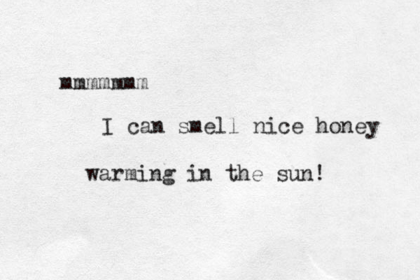 mmmmmmm I can smell nice honey warming in the sun! 