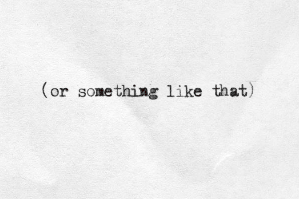 (or something like that) 