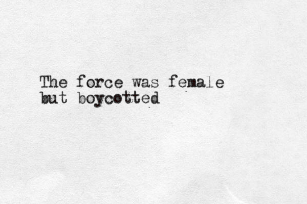 The force was female but boycotted