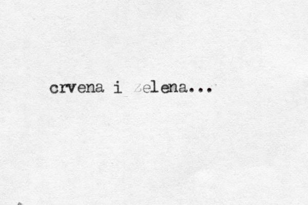 crvena i zelena...