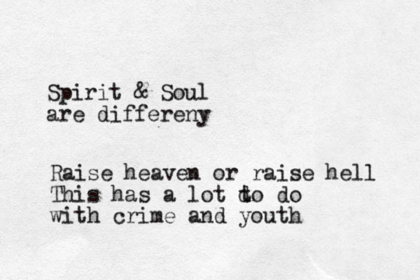 Spirit & Soul are differeny Raise heaven or raise hell This has a lot d to do with crime and youth