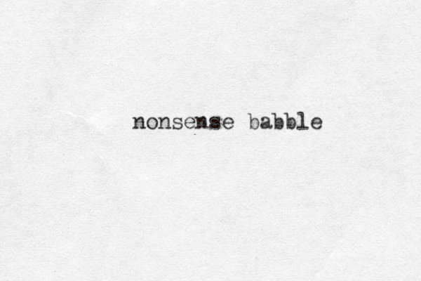 nonsense babble