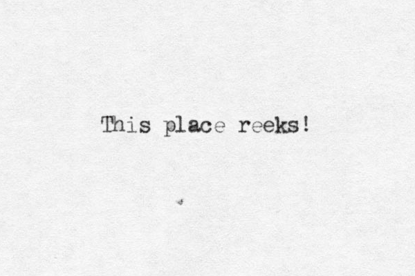 This place reeks!