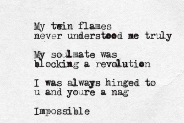 My te win flames never understood me truly My soulmate was blocking a revolution I was always hinged to u and your e a nag Impossible 