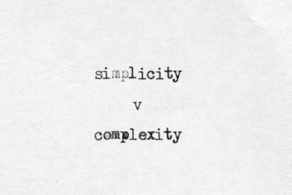 simplicity v complexity 
