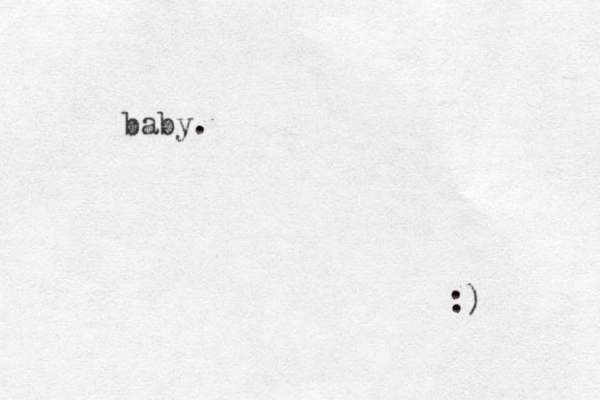 baby. :) 