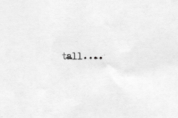 tall....