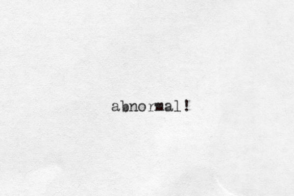 abnormal!