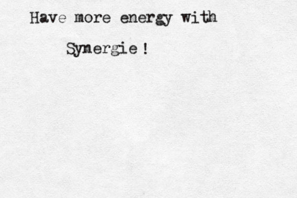 Synergie ! Have more energy with 