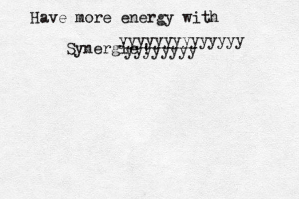 Synergie ! Have more energy with yyyyyyyy yyyyyyyyyyyyyy 
