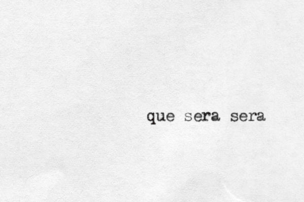 que sera sera 