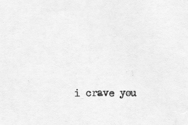 i crave you 