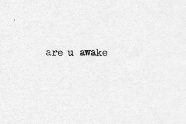 are u awake