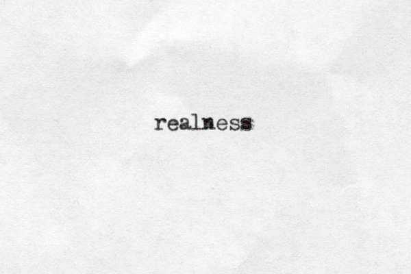realness