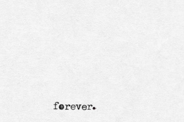 forever.