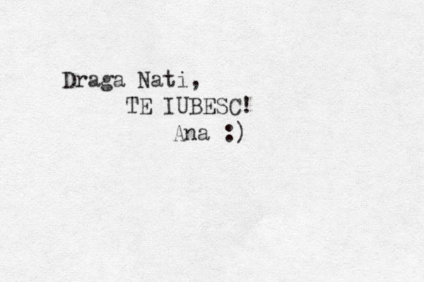Drag a Nati, TE IUBESC! Ana :) 