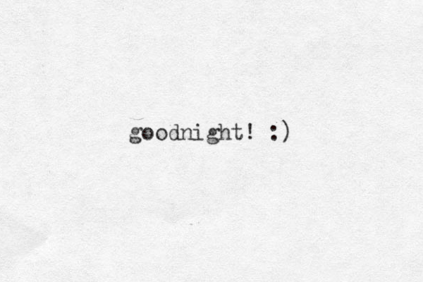 goodnight! :) 
