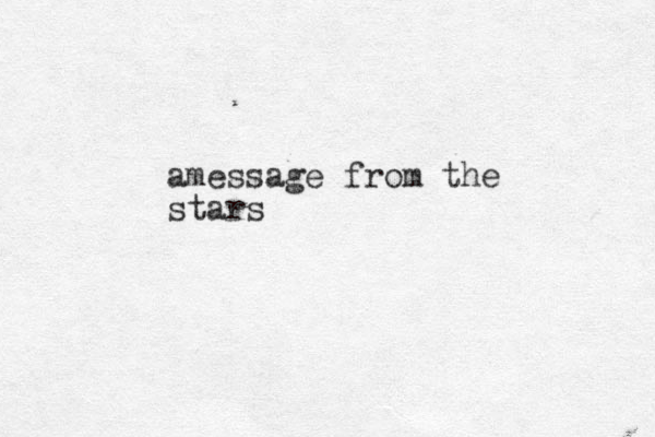 amessage from the stars 