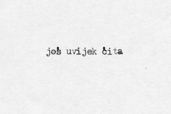jos ' uvijek cita ' 