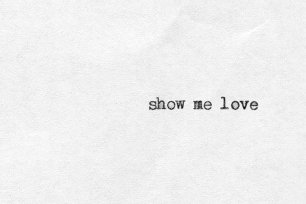show me love
