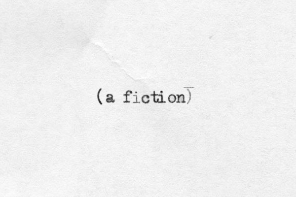 (a fiction)