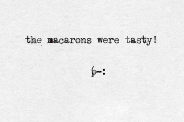the macarons were tasty! p (-: 