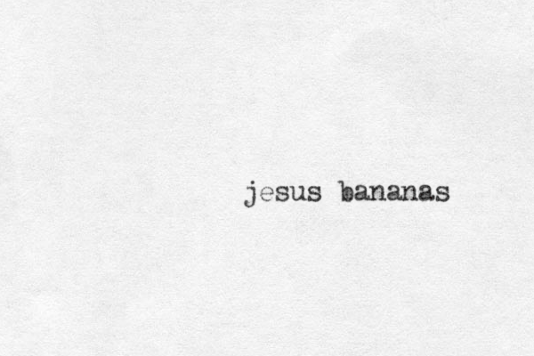 jesus bananas